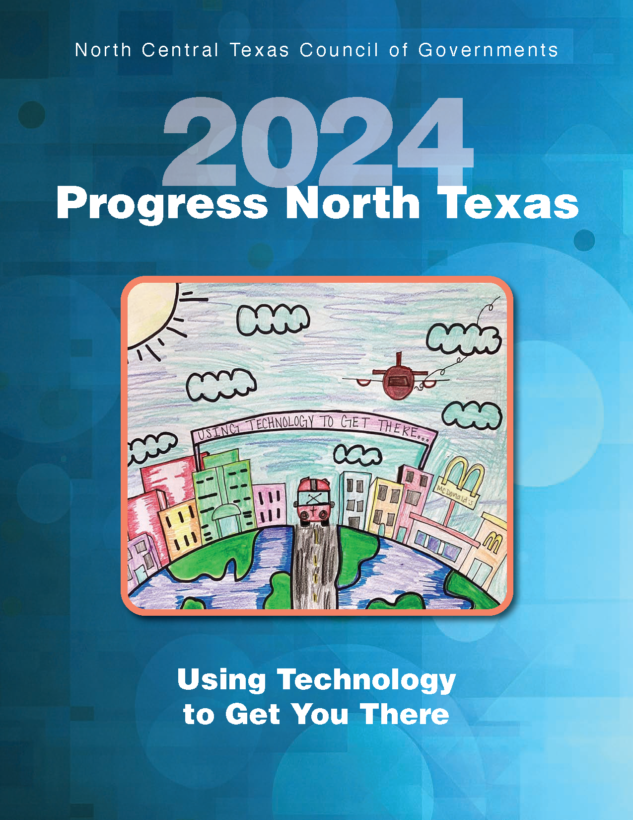 Cover of the 2024 Progress North Texas Report the cover displays artwork of an intersection by a student